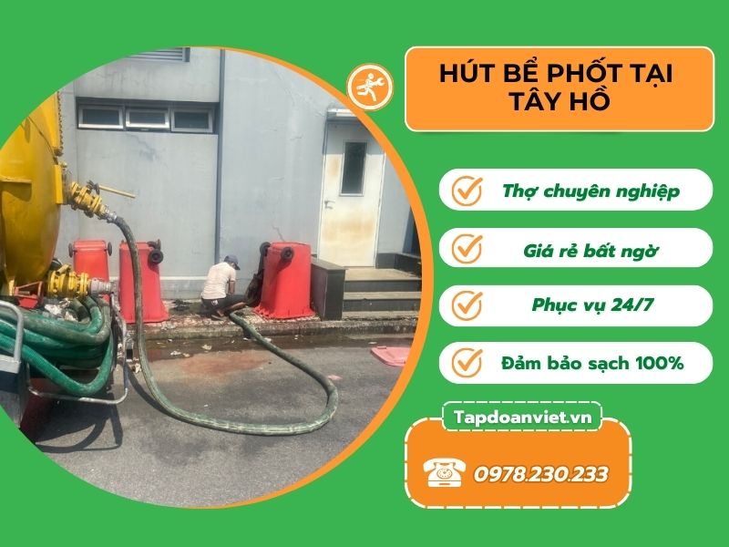 Hút bể phốt tại Tây Hồ phục vụ trọn gói hiệu quả, giá rẻ bất ngờ - Tập Đoàn Việt banner cua khach 35