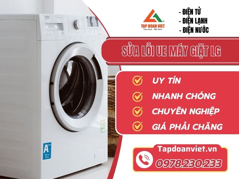 Sửa lỗi UE máy giặt LG đơn giản, hiệu quả tại nhà - Tập Đoàn Việt Loi Ue May Giat Lg Tapdoanviet