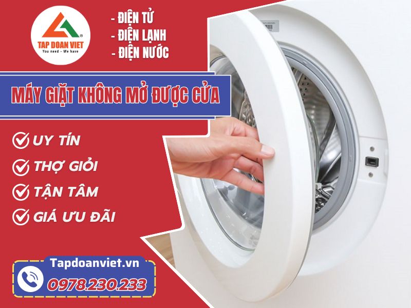 Sửa máy giặt không mở được cửa - Giá rẻ tại nhà - Tập Đoàn Việt May Giat Khong Mo Duoc Cua Tapdoanviet
