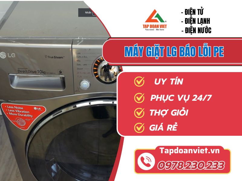 Máy giặt LG báo lỗi PE - Nguyên nhân và cách khắc phục hiệu quả - Tập Đoàn Việt may giat lg bao loi pe tapdoanviet