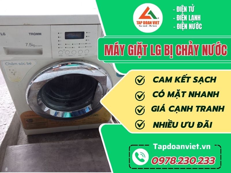 Sửa máy giặt LG bị chảy nước - Dịch vụ tận nơi, uy tín - Tập Đoàn Việt May Giat Lg Bi Chay Nuoc Tapdoanviet