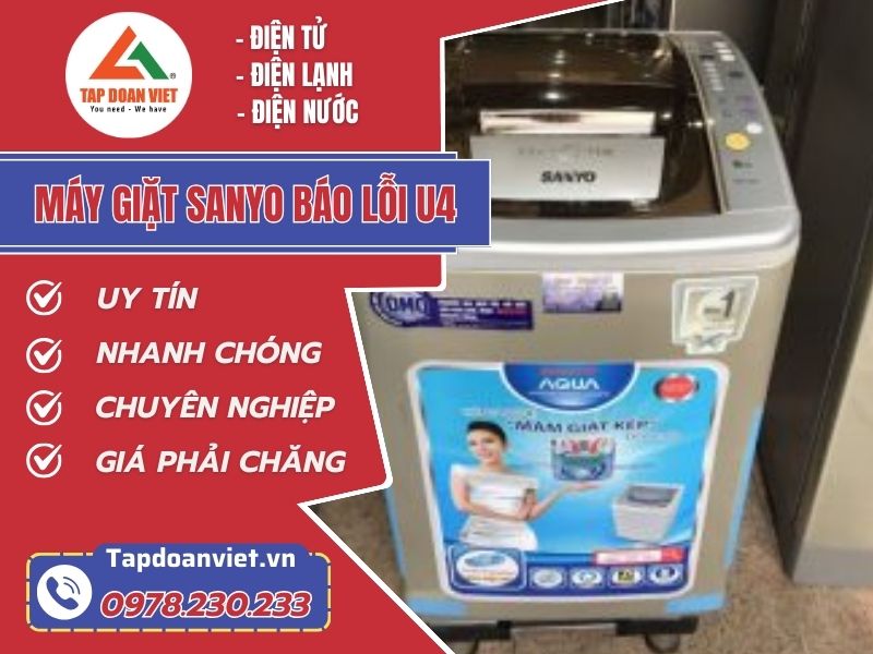 Sửa máy giặt Sanyo báo lỗi U4 tại nhà giá rẻ - Tập Đoàn Việt May Giat Sanyo Bao Loi U4 Tapdoanviet