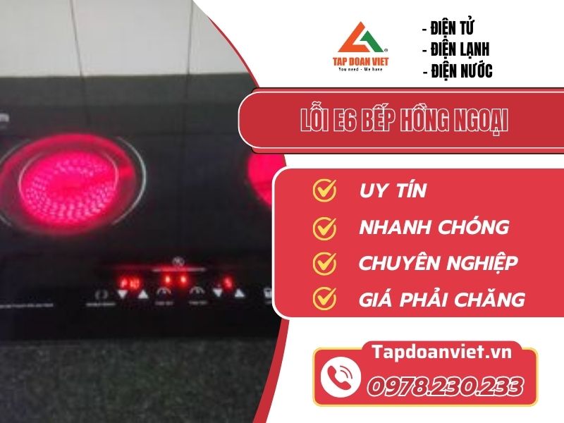 Bỏ túi cách sửa lỗi E6 bếp hồng ngoại tại nhà dứt lỗi nhanh chóng - Tập Đoàn Việt Loi E6 Bep Hong Ngoai Tapdoanviet