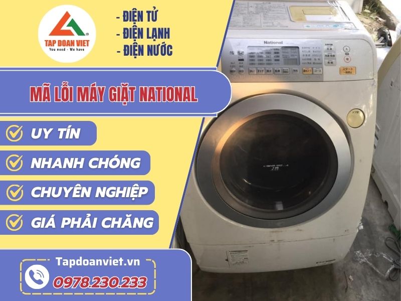 Tổng hợp mã lỗi máy giặt National mới nhất - Tập Đoàn Việt Ma Loi May Giat National Tapdoanviet
