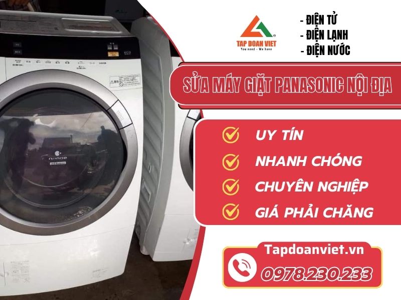 Sửa máy giặt Panasonic nội địa uy tín, ưu đãi 20% - Tập Đoàn Việt Sua May Giat Panasonic Noi Dia Tapdoanviet