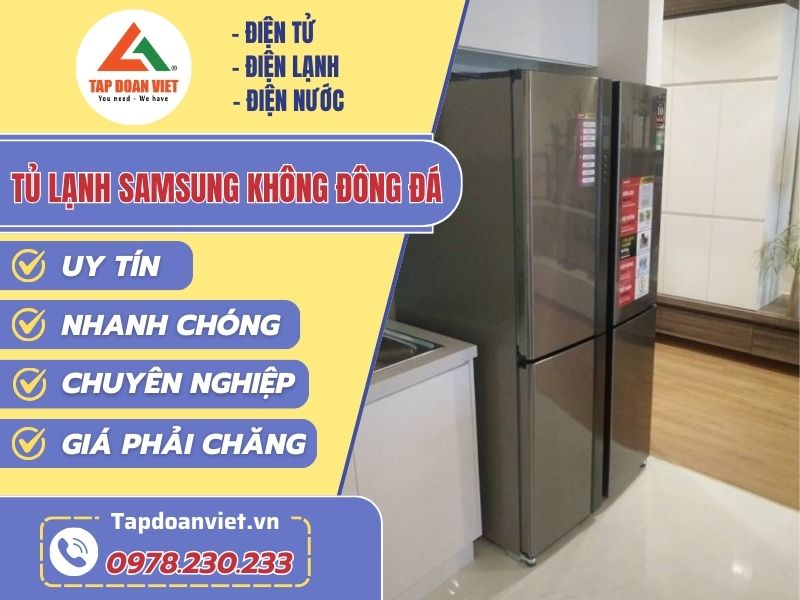 Lý do tủ lạnh Samsung không đông đá và cách sửa - Tập Đoàn Việt Tu Lanh Samsung Khong Dong Da Tapdoanviet