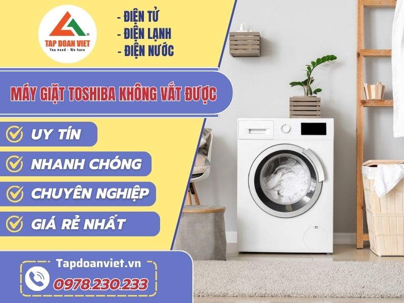 Sửa máy giặt Toshiba không vắt tại nhà - Tập Đoàn Việt May Giat Toshiba Khong Vat Duoc Tapdoanviet