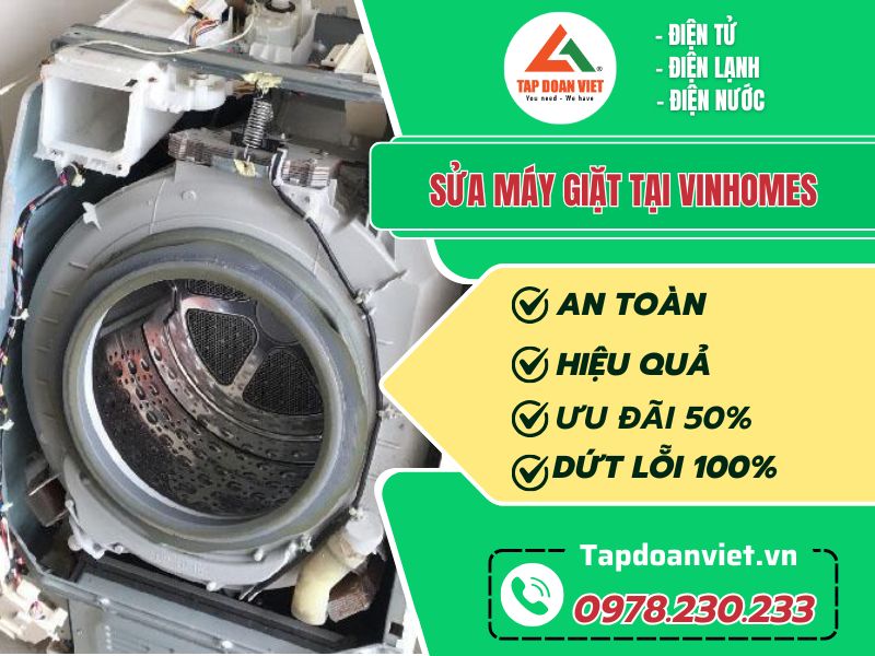 Dịch vụ sửa máy giặt tại Vinhomes uy tín - Tập Đoàn Việt sua may giat tai vinhomes tapdoanviet
