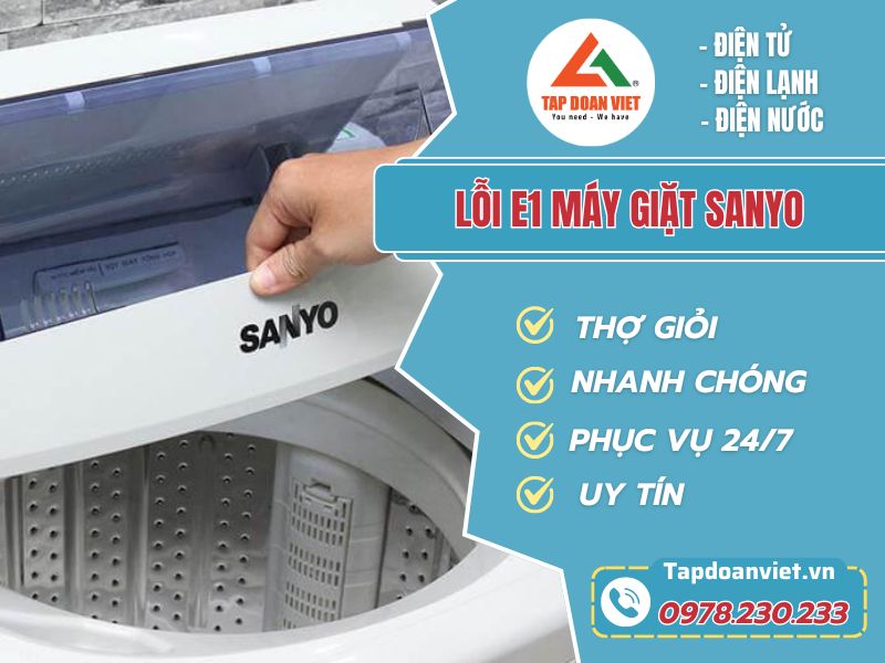 Nguyên nhân và cách Sửa lỗi E1 máy giặt Sanyo - Tập Đoàn Việt loi e1 may giat sanyo tapdoanviet