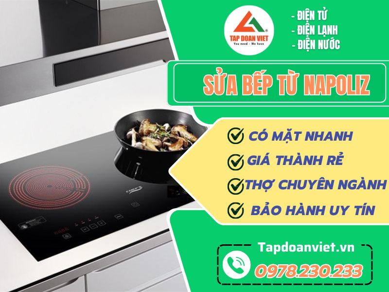 Sửa bếp từ Napoliz tại nhà uy tín giá ưu đãi 30% - Tập Đoàn Việt Sua Bep Tu Napoliz Tapdoanviet