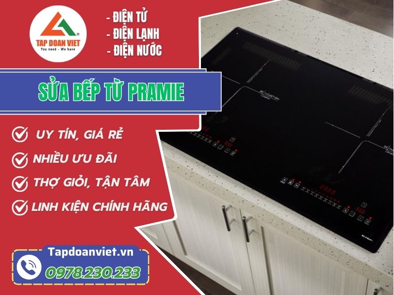 Sửa bếp từ Pramie uy tín, giá rẻ, thợ giỏi tại Hà Nội - Tập Đoàn Việt Sua Bep Tu Pramie Tapdoanviet