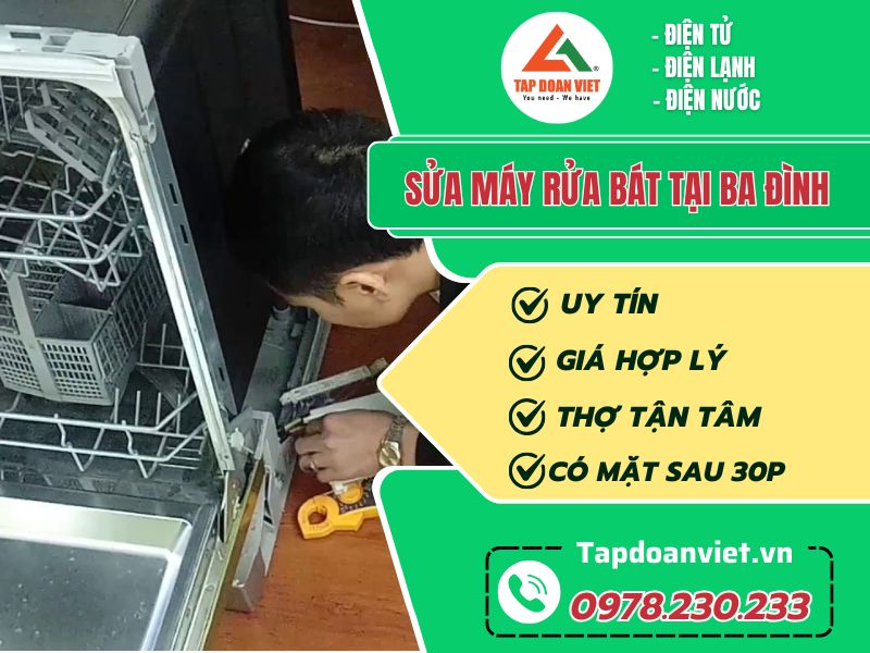 Sửa máy rửa bát tại Ba Đình, dịch vụ sửa tại nhà, bảo hành 12 tháng - Tập Đoàn Việt sua may rua bat tai ba dinh tapdoanviet 1
