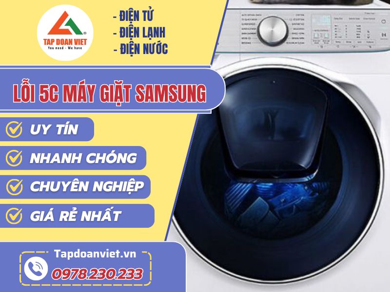 Sửa lỗi 5C máy giặt Samsung - Thợ giỏi có mặt sau 30 phút - Tập Đoàn Việt Loi 5c May Giat Samsung Tapdoanviet