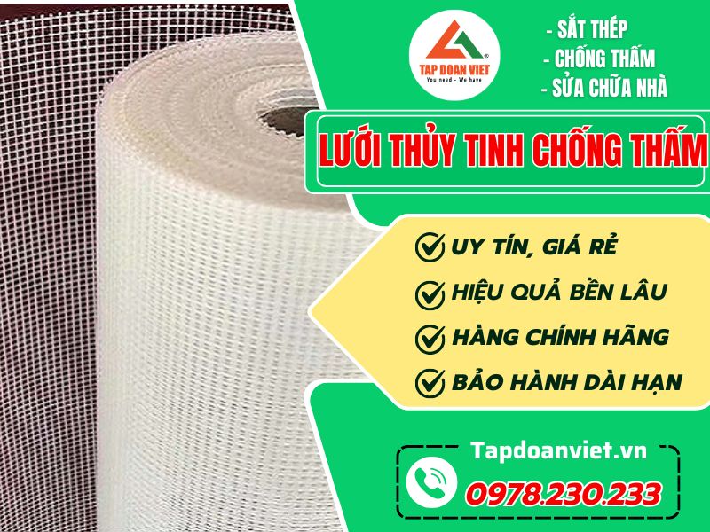 Lưới thủy tinh chống thấm là gì? cách làm thế nào? - Tập Đoàn Việt Luoi Thuy Tinh Chong Tham Tapdoanviet