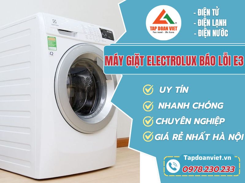 Sửa máy giặt Electrolux báo lỗi E3 | Phục vụ 24/24 - Tập Đoàn Việt Xr:d:dafzuvsmsvw:229,j:2583239344272848273,t:24041515