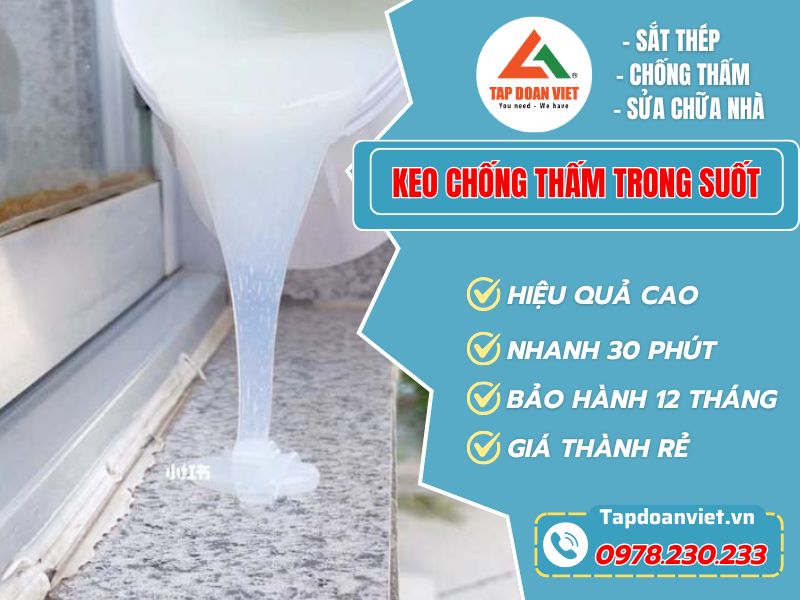 Keo chống thấm trong suốt cực kỳ hiệu quả bạn đã thử chưa? - Tập Đoàn Việt Keo Chong Tham Trong Suot Tapdoanviet