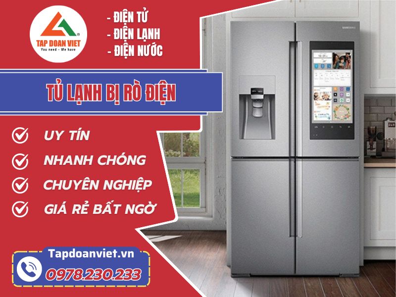 5 cách sửa tủ lạnh bị rò điện nhanh, hiệu quả sau 30 phút - Tập Đoàn Việt tu lanh bi ro dien tapdoanviet