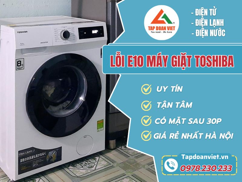 Sửa lỗi E10 máy giặt Toshiba tại nhà - Tập Đoàn Việt loi e10 may giat toshiba tapdoanviet