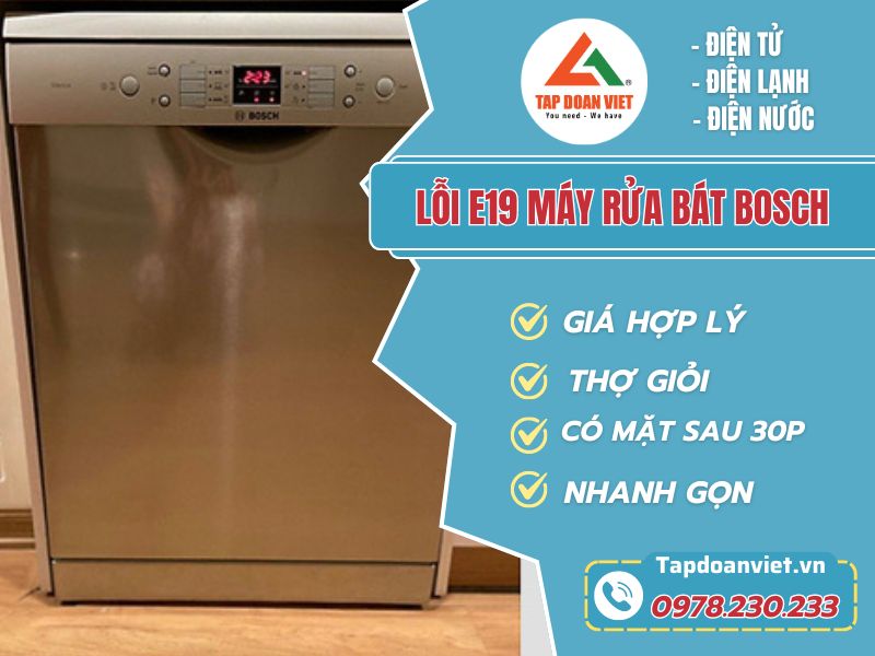 Sửa lỗi E19 máy rửa bát Bosch tại nhà - Tập Đoàn Việt loi e19 may rua bat bosch tapdoanviet
