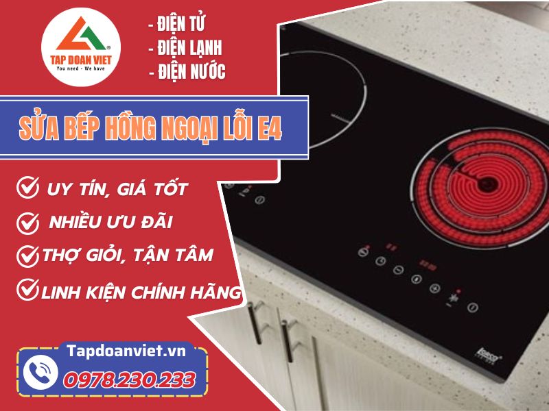 Dịch vụ sửa bếp hồng ngoại lỗi E4 tại nhà giá rẻ - Tập Đoàn Việt Sua Bep Hong Ngoai Loi E4 Tapdoanviet 1