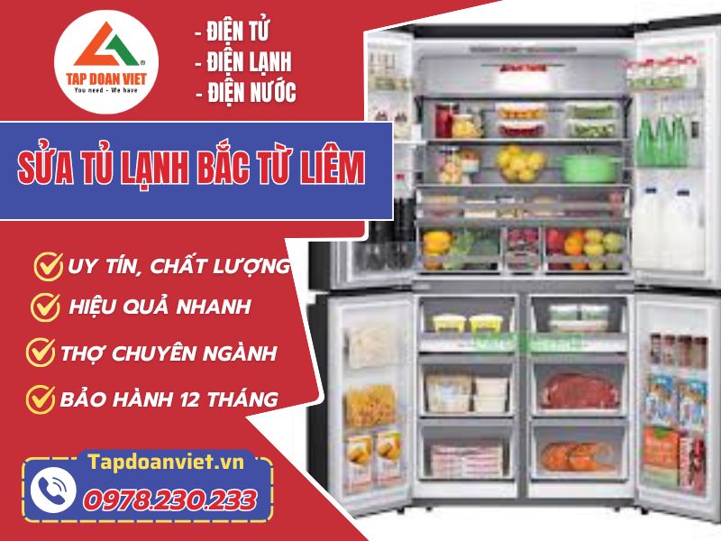 Sửa tủ lạnh Bắc Từ Liêm - Địa chỉ uy tín, giá rẻ cho mọi nhà - Tập Đoàn Việt Sua Tu Lanh Bac Tu Liem Tapdoanviet