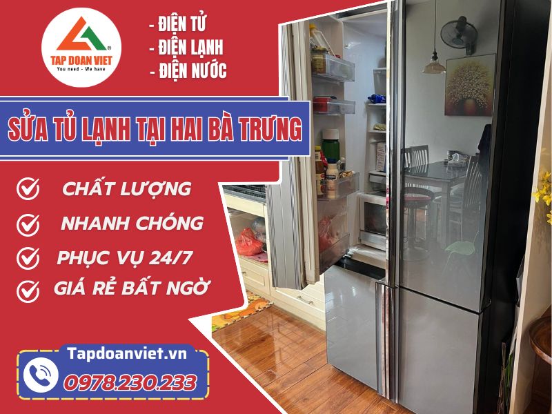 Sửa tủ lạnh tại Hai Bà Trưng giá giẻ, thợ nhanh - Tập Đoàn Việt sua tu lanh tai hai ba trung tapdoanviet