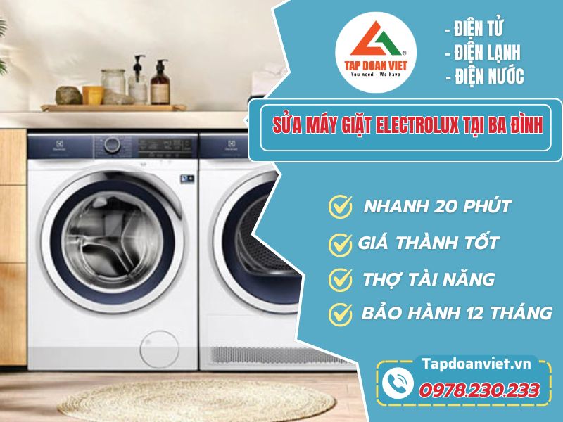 Dịch vụ sửa máy giặt Electrolux tại Ba Đình nhanh 30 phút - Tập Đoàn Việt Sửa Máy Giặt Electrolux Tại Ba Đình