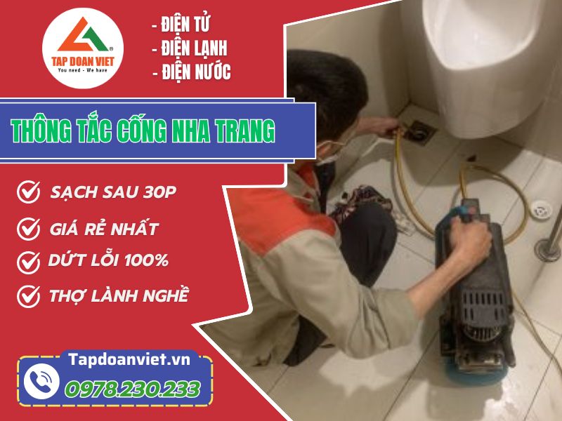 Dịch vụ thông tắc cống Nha Trang uy tín, giá trọn gói - Tập Đoàn Việt thong tac cong nha trang tapdoanviet