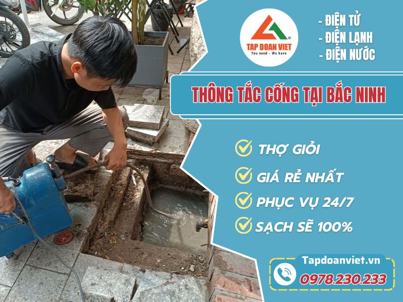 Thông tắc cống tại Bắc Ninh - Bảo hành 5 năm, uy tín - Tập Đoàn Việt thong tac cong tai bac ninh tapdoanviet