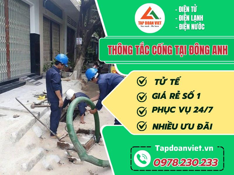 Địa chỉ thông tắc cống tại Đông Anh giá rẻ - Tập Đoàn Việt thong tac cong tai dong anh tapdoanviet
