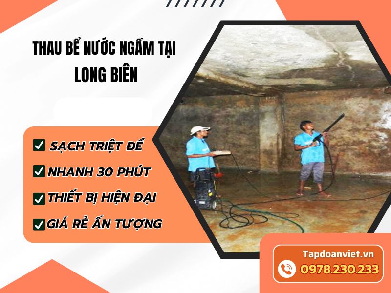 Thau bể nước ngầm tại Long Biên giá rẻ, sạch triệt để - Tập Đoàn Việt Thau Be Nuoc Ngam Tai Long Bien Tapdoanviet