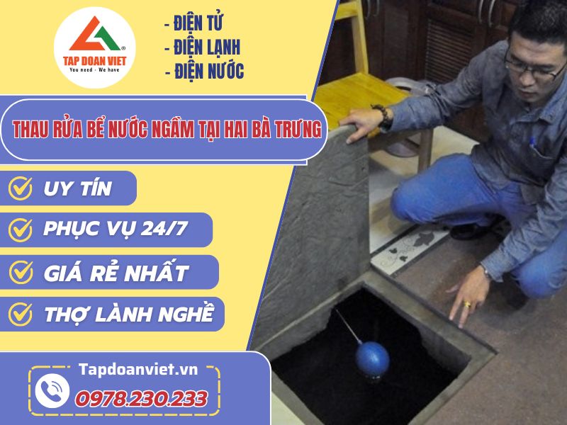 Thau rửa bể nước ngầm tại Hai Bà Trưng giá rẻ 24/7 - Tập Đoàn Việt thau rua be nuoc ngam tai hai ba trung tapdoanviet