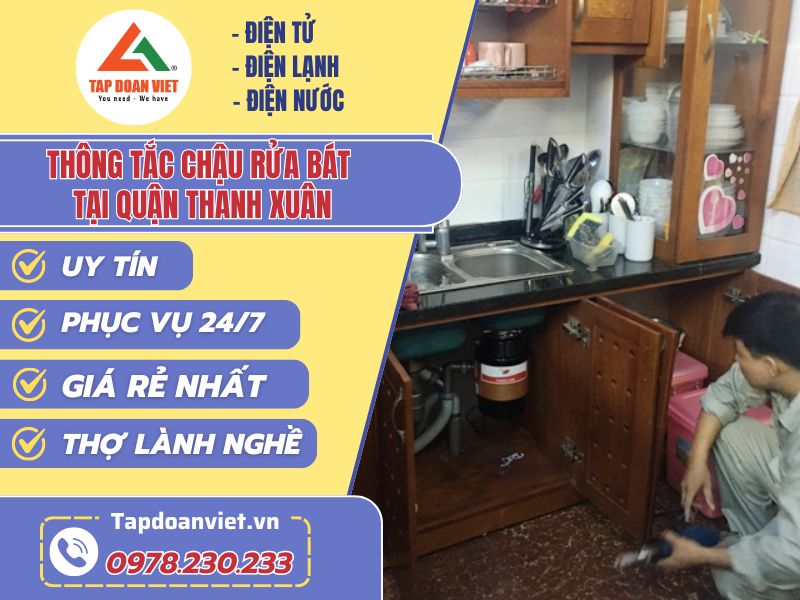 Thông tắc chậu rửa bát tại quận Thanh Xuân uy tín - Tập Đoàn Việt thong tac chau rua bat tai quan thanh xuan tapdoanviet
