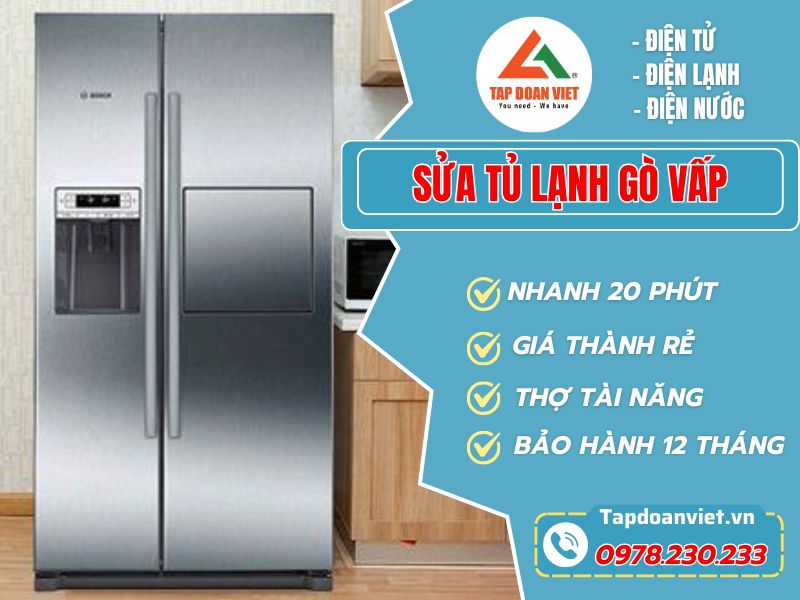 Sửa tủ lạnh Gò Vấp uy tín giá rẻ, nhanh chóng sau 20 phút - Tập Đoàn Việt Sua Tu Lanh Go Vap Tapdoanviet