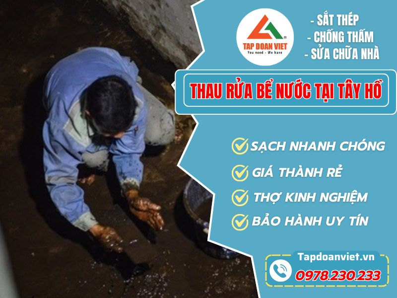 Thau rửa bể nước tại Tây Hồ sạch sẽ, thợ kì cọ kĩ từng ngách - Tập Đoàn Việt Thau Rua Be Nuoc Tai Tay Ho Tapdoanviet