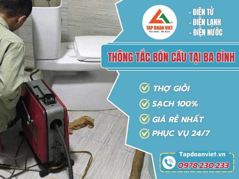 Thông tắc bồn cầu tại Ba Đình rẻ nhanh, có bảo hành - Tập Đoàn Việt thong tac bon cau tai ba dinh tapdoanviet