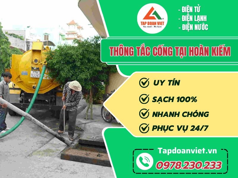 Thông tắc cống tại Hoàn Kiếm nhanh, uy tín - Tập Đoàn Việt thong tac cong tai hoan kiem tapdoanviet