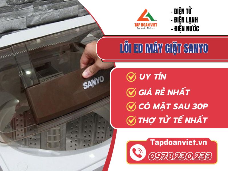 Sửa lỗi ED máy giặt Sanyo tại nhà - Tập Đoàn Việt loi ed may giat sanyo tapdoanviet