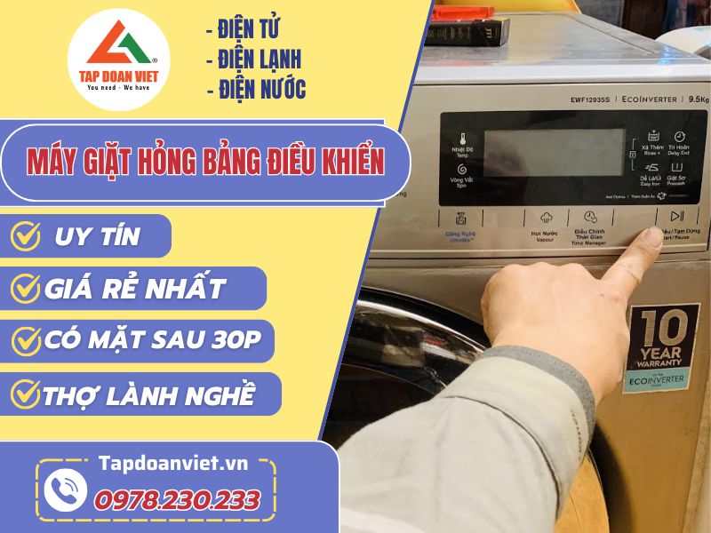 Sửa máy giặt hỏng bảng điều khiển giá rẻ, chính hãng - Tập Đoàn Việt may giat hong bang dieu khien tapdoanviet