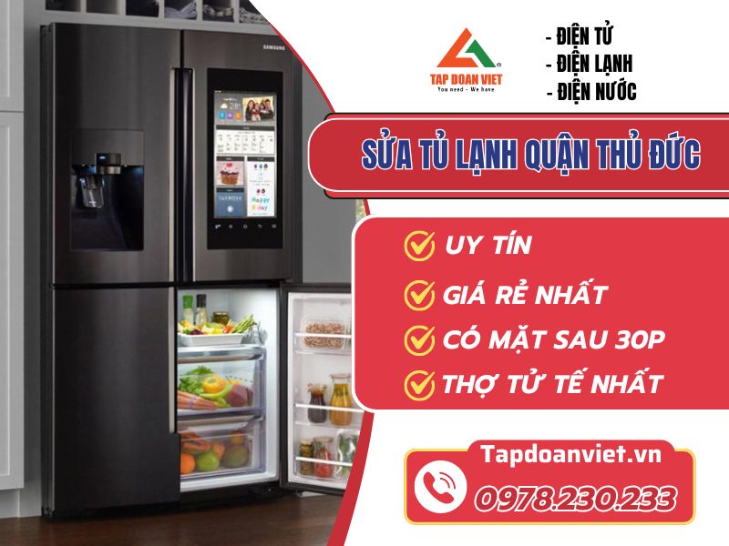 Sửa tủ lạnh quận Thủ Đức tại nhà giá rẻ, nhanh - Tập Đoàn Việt sua tu lanh quan thu duc tapdoanviet
