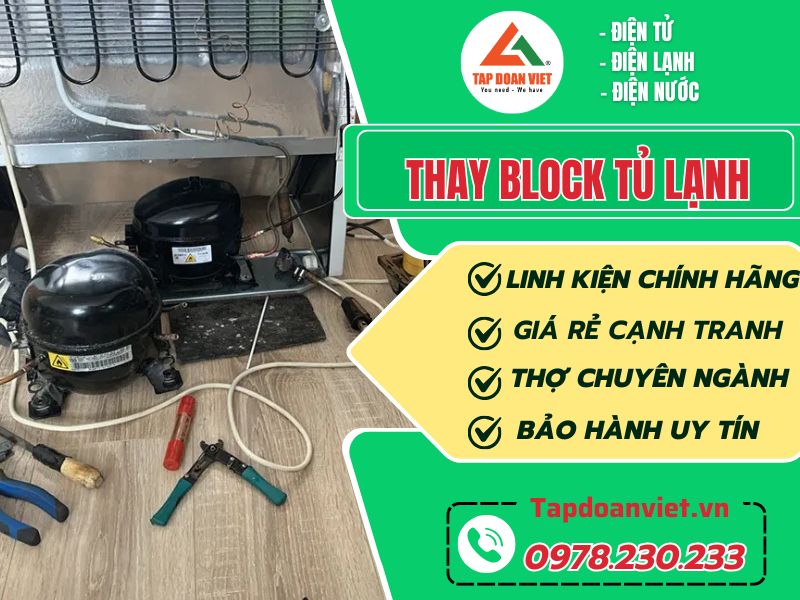 Thay block tủ lạnh tại Hà Nội uy tín chính hãng, bảo hành 2 năm - Tập Đoàn Việt Thay Block Tu Lanh Tapdoanviet