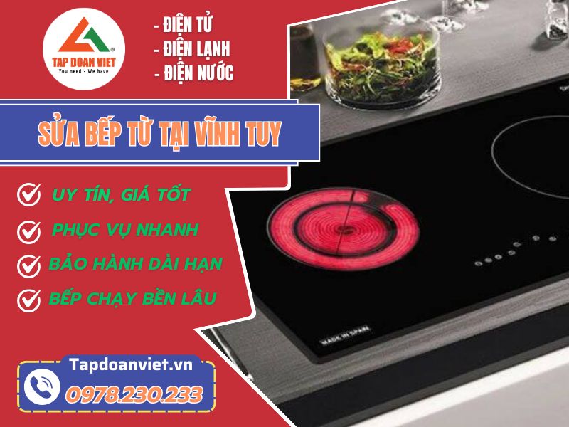 Dịch vụ sửa bếp từ tại Vĩnh Tuy giá rẻ, thợ sửa giỏi - Tập Đoàn Việt Sua Bep Tu Ti Vinh Tuy Tapdoanviet