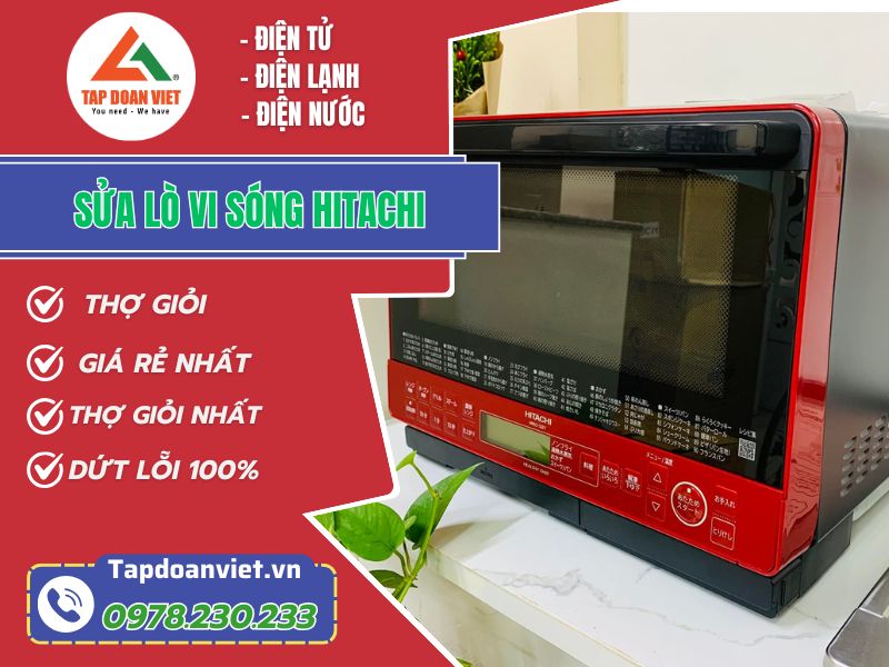 Sửa lò vi sóng Hitachi tại nhà chính hãng - Tập Đoàn Việt sua lo vi song hitachi tapdoanviet