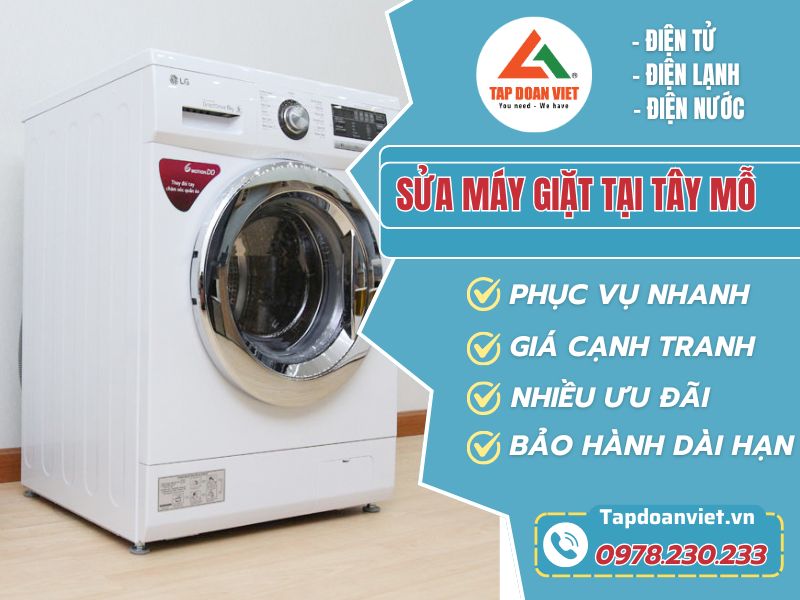 Sửa máy giặt tại Tây Mỗ uy tín, bảo hành 24 tháng - Tập Đoàn Việt sua may giat tai tay mo Tapdoanviet