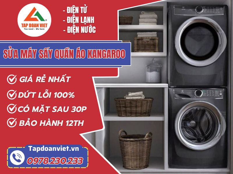 Sửa máy sấy quần áo Kangaroo Hà Nội tận tâm 24h/7 - Tập Đoàn Việt sua may say quan ao kangaroo tapdoanviet