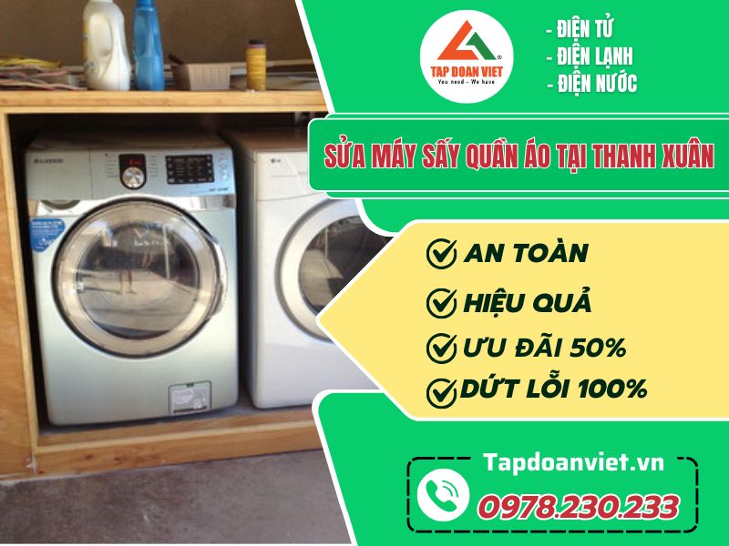 Dịch vụ sửa máy sấy quần áo tại Thanh Xuân giá rẻ - Tập Đoàn Việt sua may say quan ao tai thanh xuan tapdoanviet