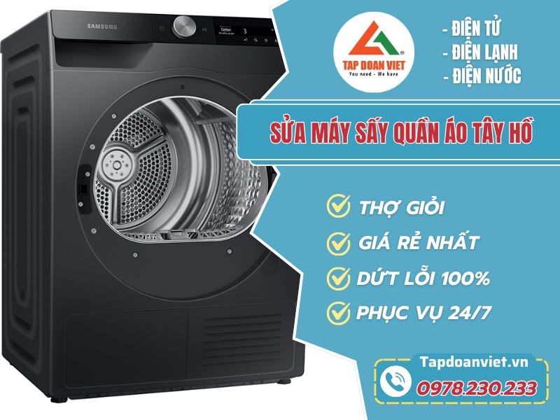 Sửa máy sấy quần áo Tây Hồ uy tín, tiết kiệm 50% chi phí - Tập Đoàn Việt sua may say quan ao tay ho tapdoanviet