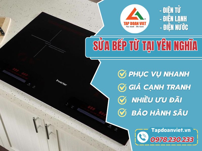 Dịch vụ sửa bếp từ tại Yên Nghĩa chuyên nghiệp, giá rẻ - Tập Đoàn Việt Sua bep tu tai yen nghia Tapdoanviet