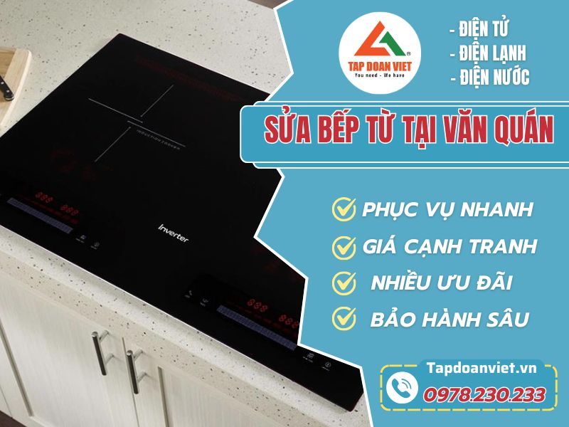 Tìm hiểu địa chỉ uy tín sửa bếp từ tại Văn Quán - Tập Đoàn Việt sua bep tu tai van quan Tapdoanviet