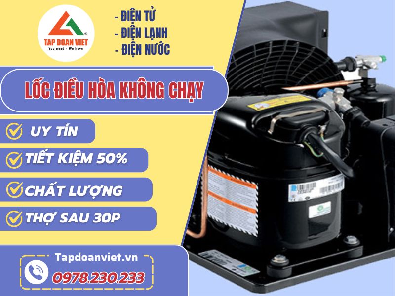 Lốc điều hòa không chạy - Nguyên nhân và cách sửa mới nhất - Tập Đoàn Việt loc dieu hoa khong chay tapdoanviet